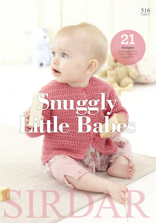 S516 Snuggly Little Babes; 21 Designs for Babies and Children in Sirdar Snuggly DK