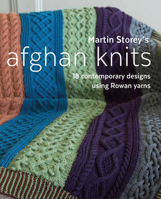 Martin Storey's Afghan Knits; 18 Contemporary Designs using Rowan Yarns