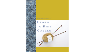 Rowan Martin Storey's Learn to Knit Cables